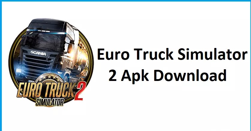 Euro Truck Simulator 2 Download